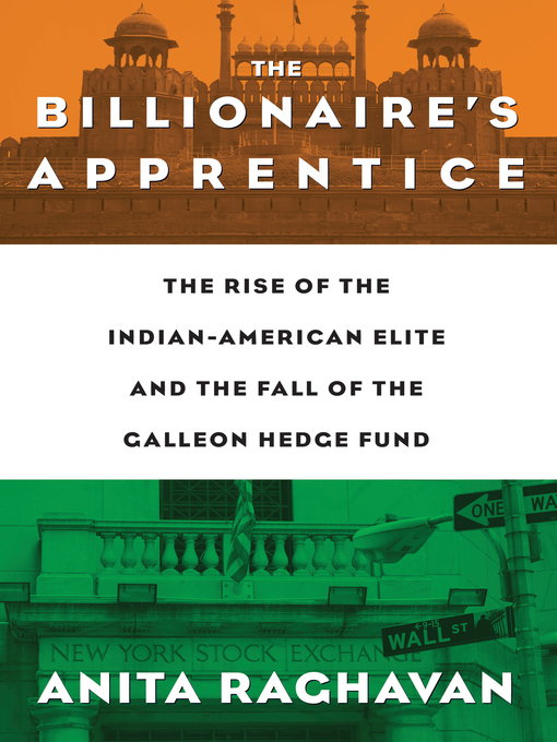 Title details for The Billionaire's Apprentice by Anita Raghavan - Available